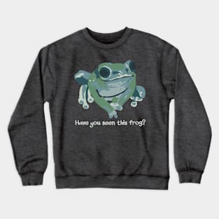 Have You Seen This Frog? Crewneck Sweatshirt